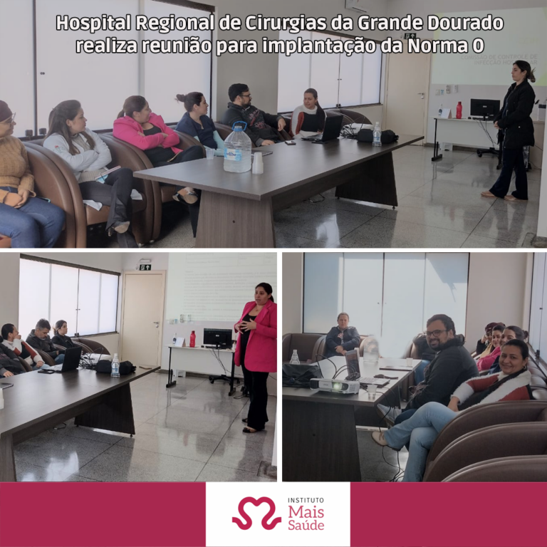 HOSPITAL REGIONAL DE CIRURGIAIS DA GRANDE DOURADOS REALIZA REUNIÃO PARA IMPLANTAÇÃO DA NORMA ZERO